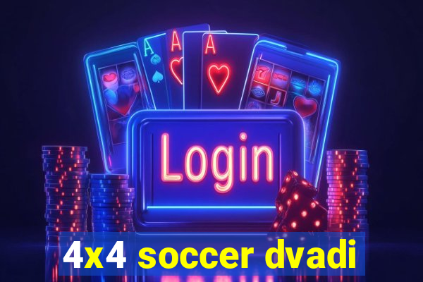 4x4 soccer dvadi